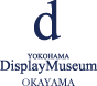 横浜ディスプレイミュージアム　岡山店